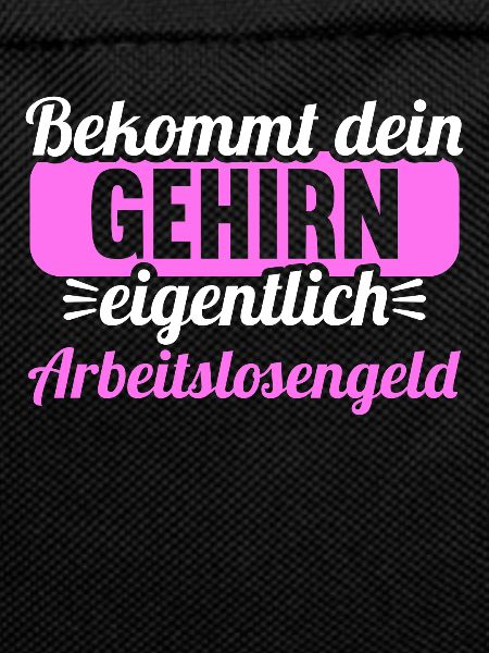 Bekommt Dein Gehirn eigentlich Arbeitslosengeld