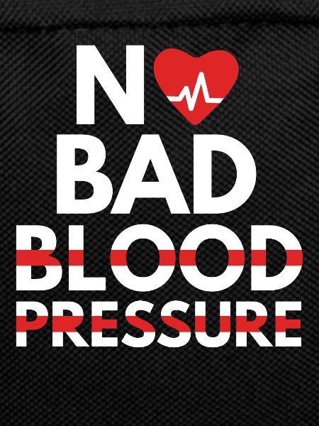 No Bad Blood Pressure