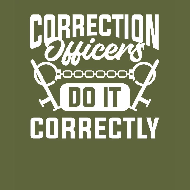 Correction Officer Do It Correctly Correctional