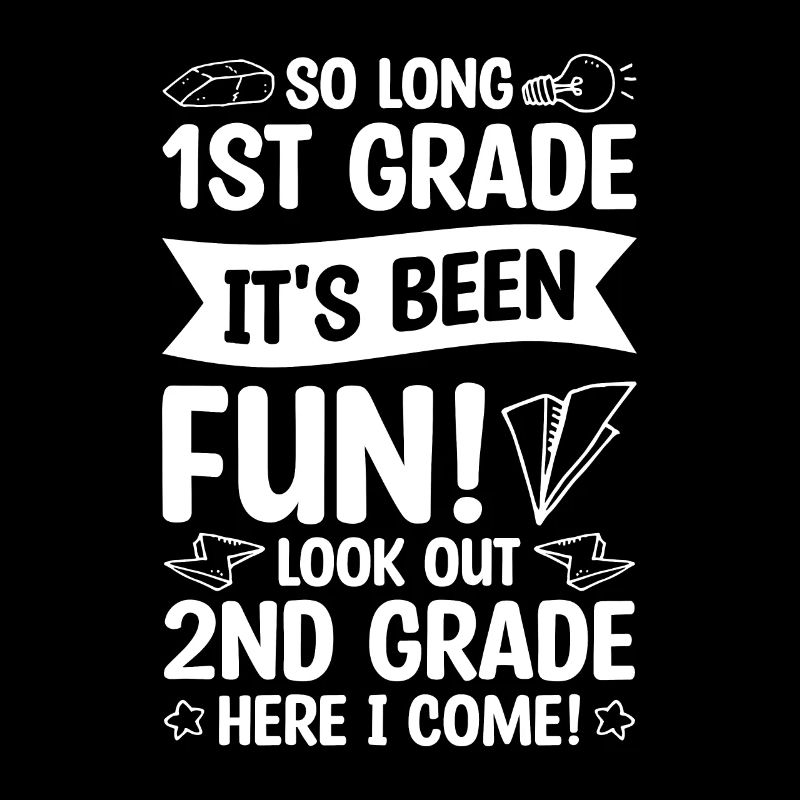 It's Been Fun Look Out 2nd Grade Here I Come