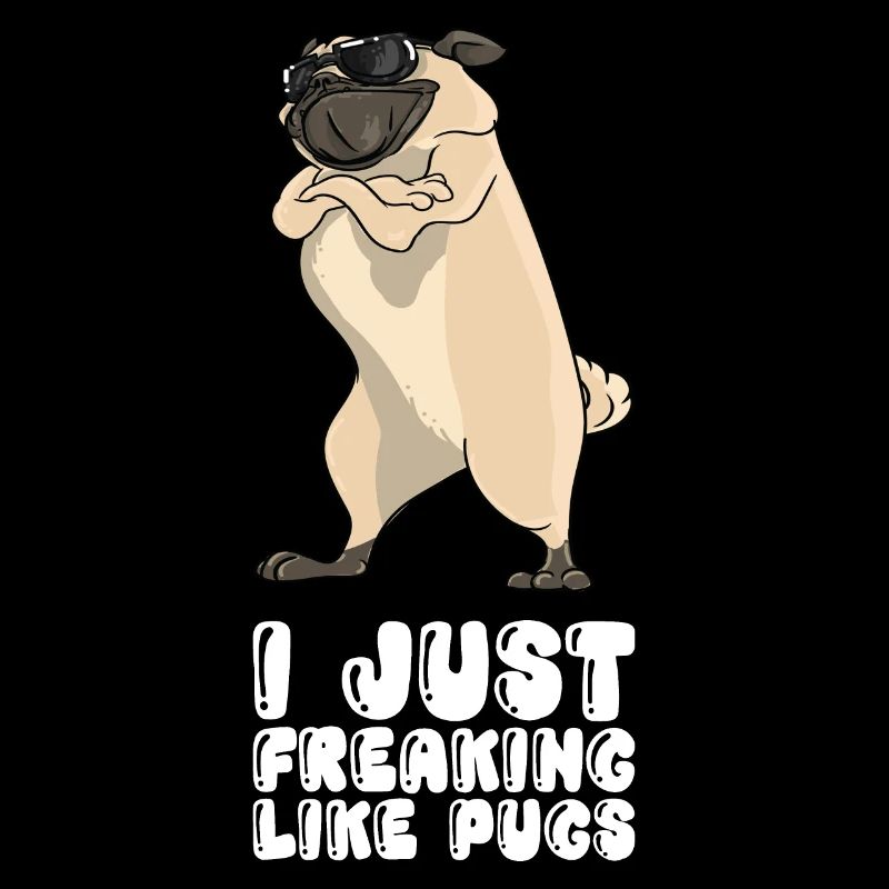 I Just Freaking Like Pugs