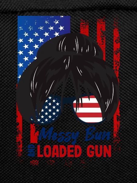 Messy Bun And Loaded Patriotic
