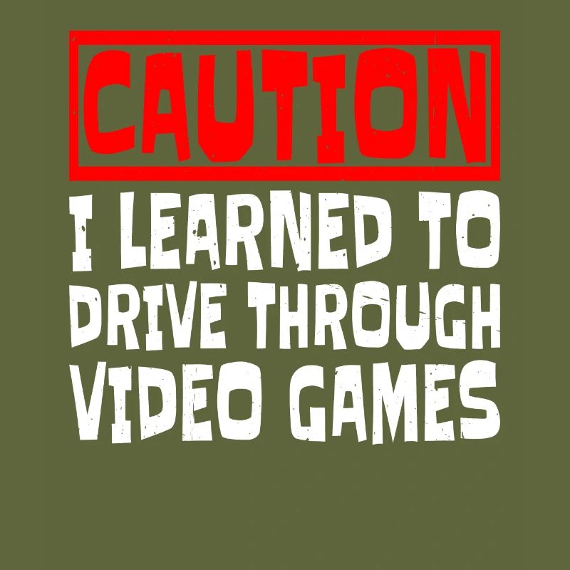 Caution I Learned To Drive Through Video Games 3