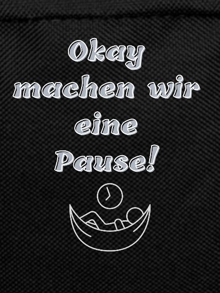 Ok. machen wir eine Pause