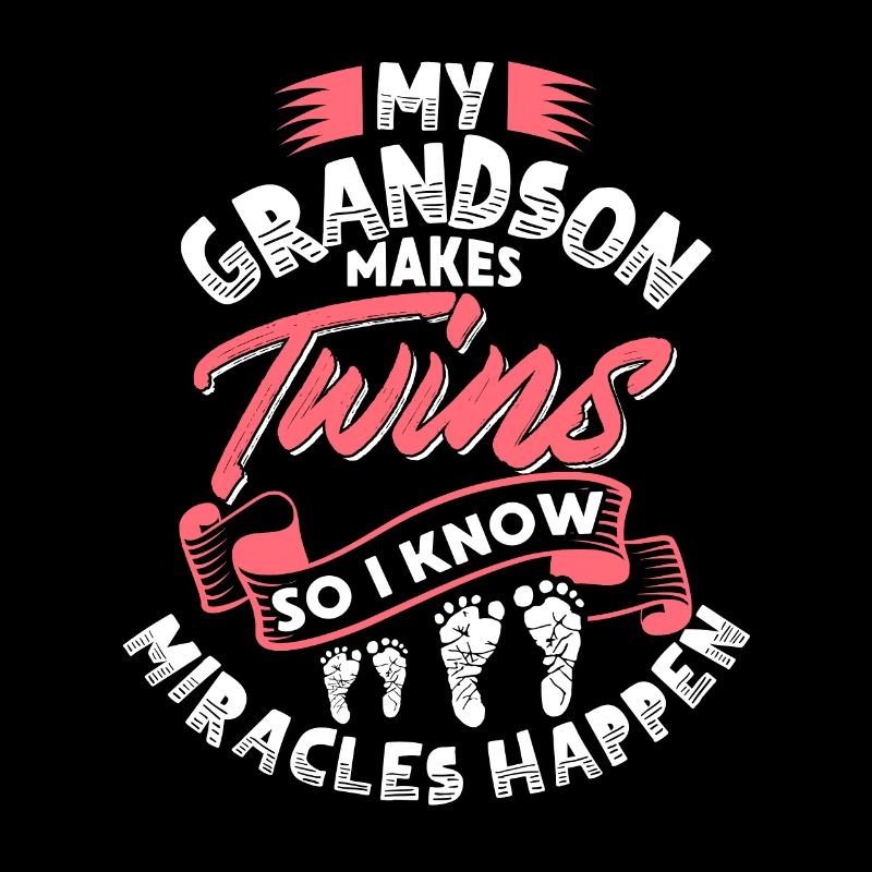 My Grandson Make Twins I Know Miracles Happen