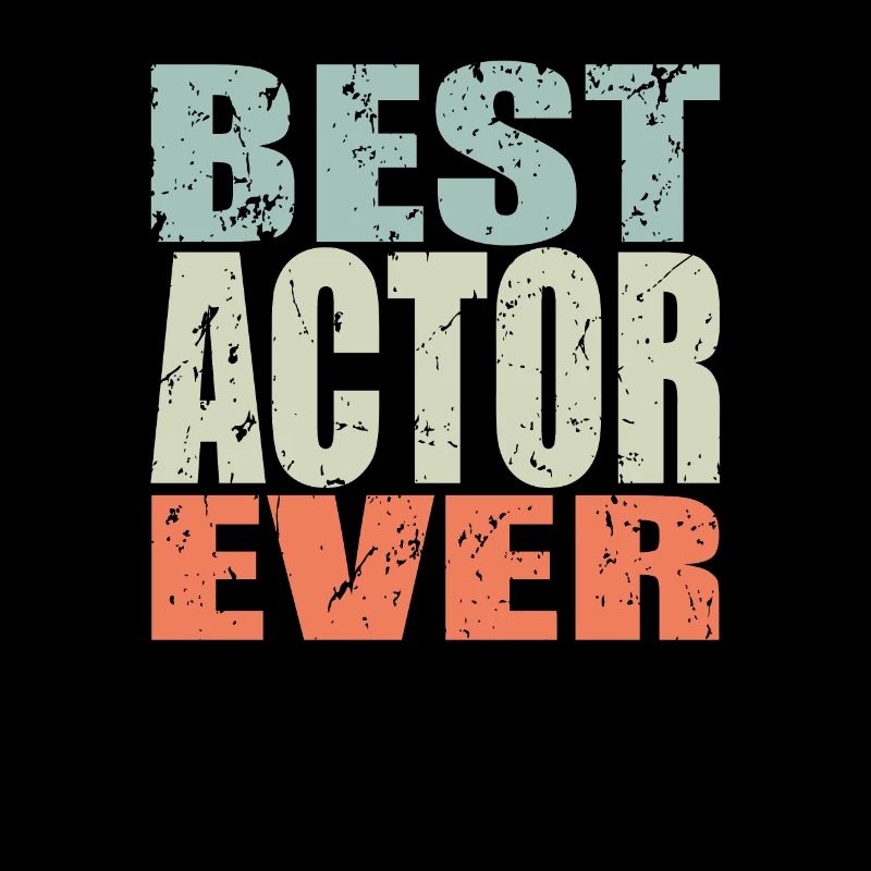 Best Schauspieler ever Schauspieler Geschenk