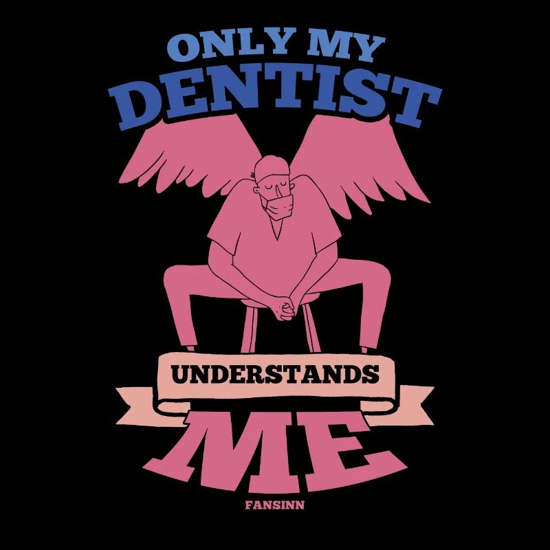 Only My Dentist Understands Me