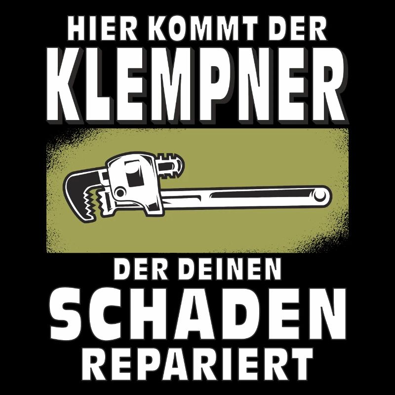 HIER KOMMT DER KLEMPNER