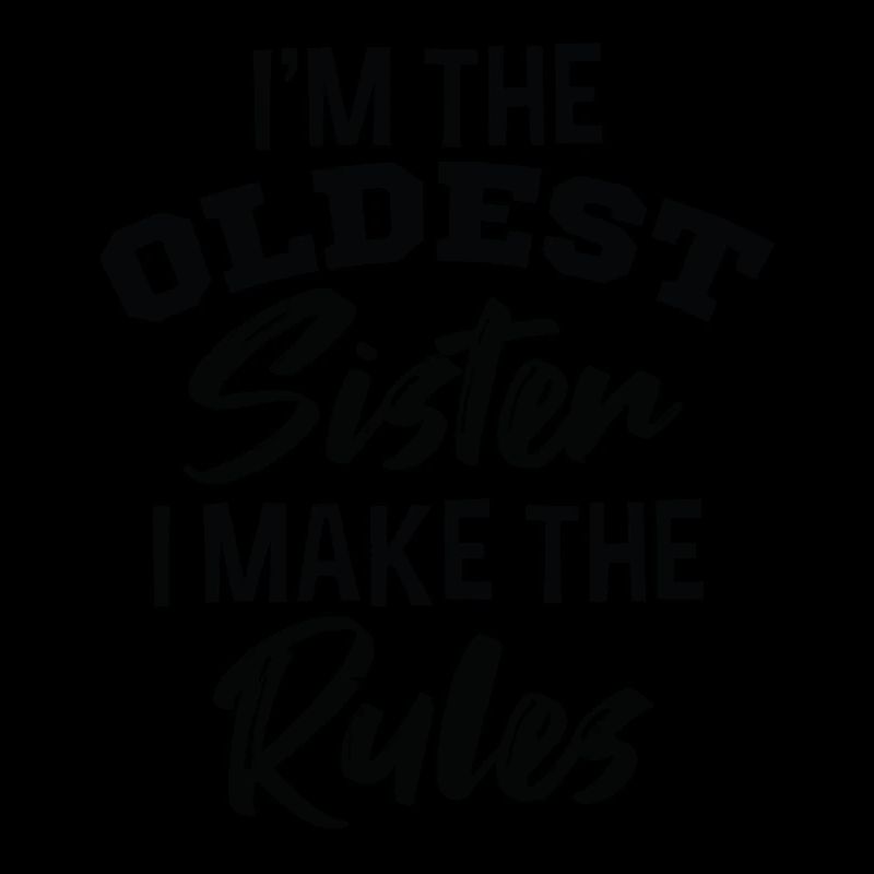 Ich Bin Die Älteste Schwester. Ich Mache Die