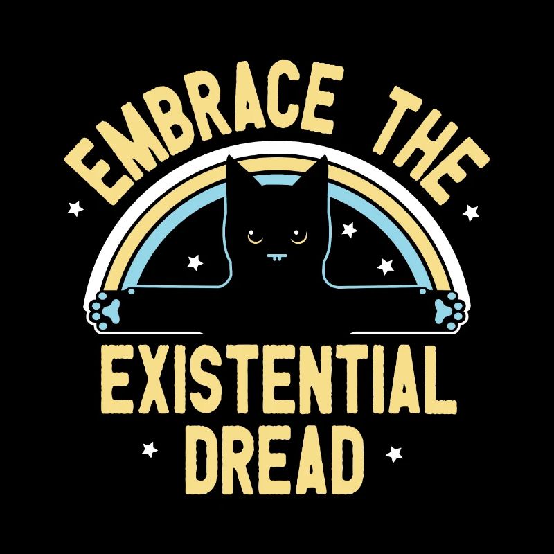 Embrace the Existential Dread Cat - love cats