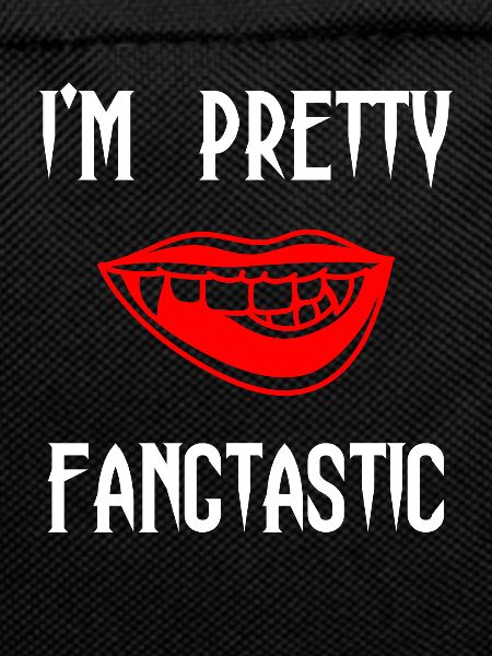 I'm Pretty Fangtastic Vampire Halloween