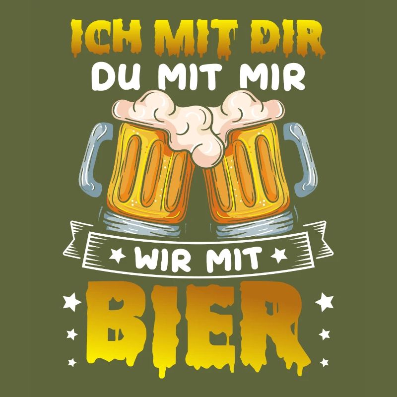 Ich mit dir du mit mir Wir mit Bier