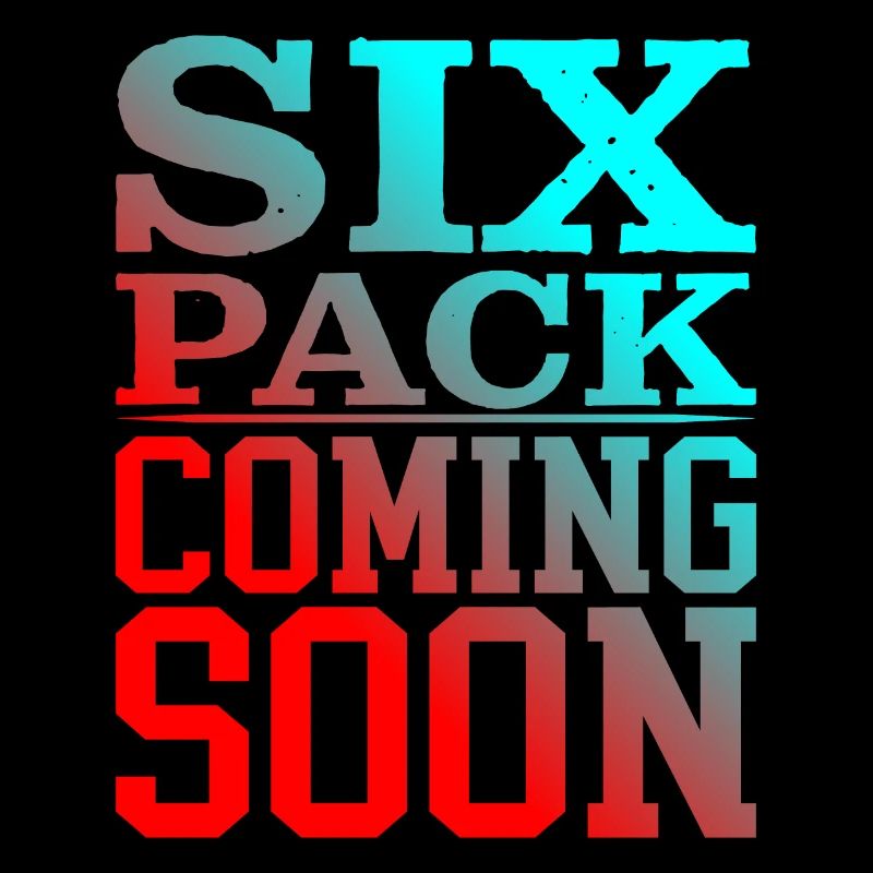 Six Pack Coming Soon 42