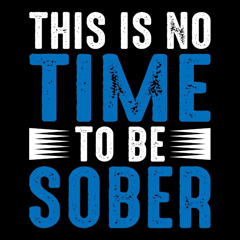 This is no time to be sober 5