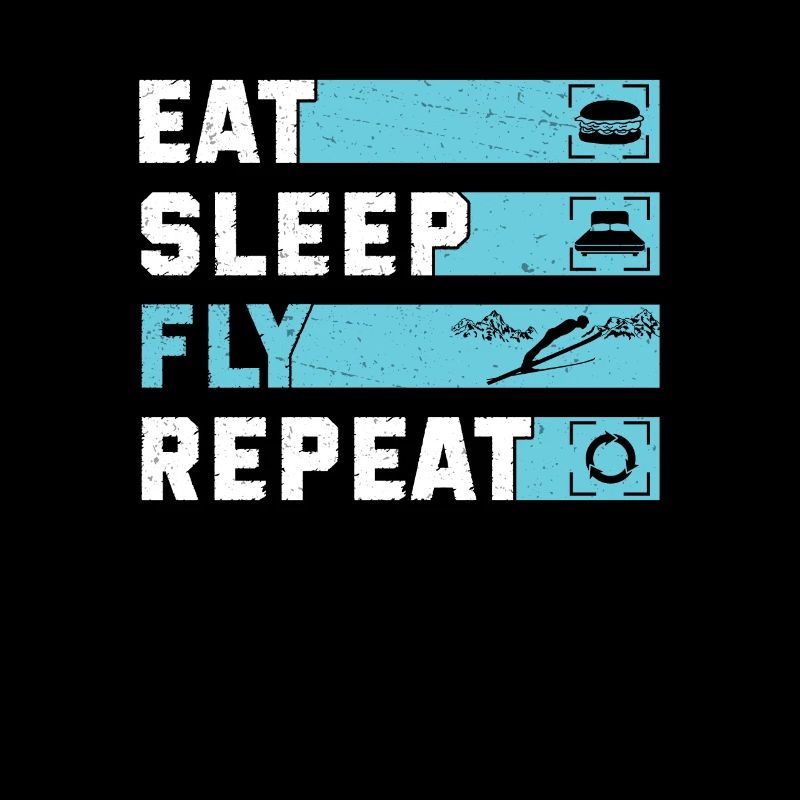 Eat Sleep Fly Repeat Ski Jumping Funny Ski Flies