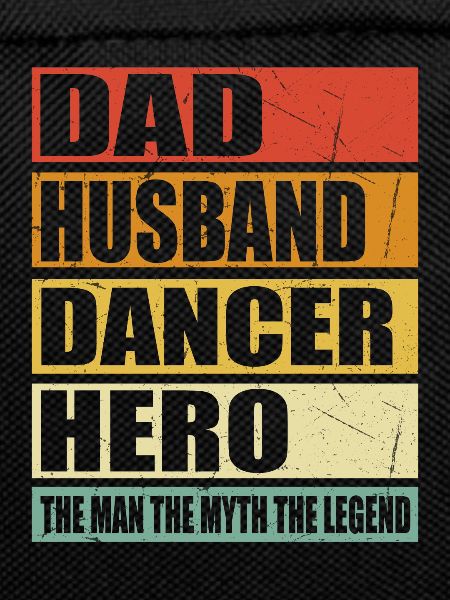 Father Husband Dancer Hero