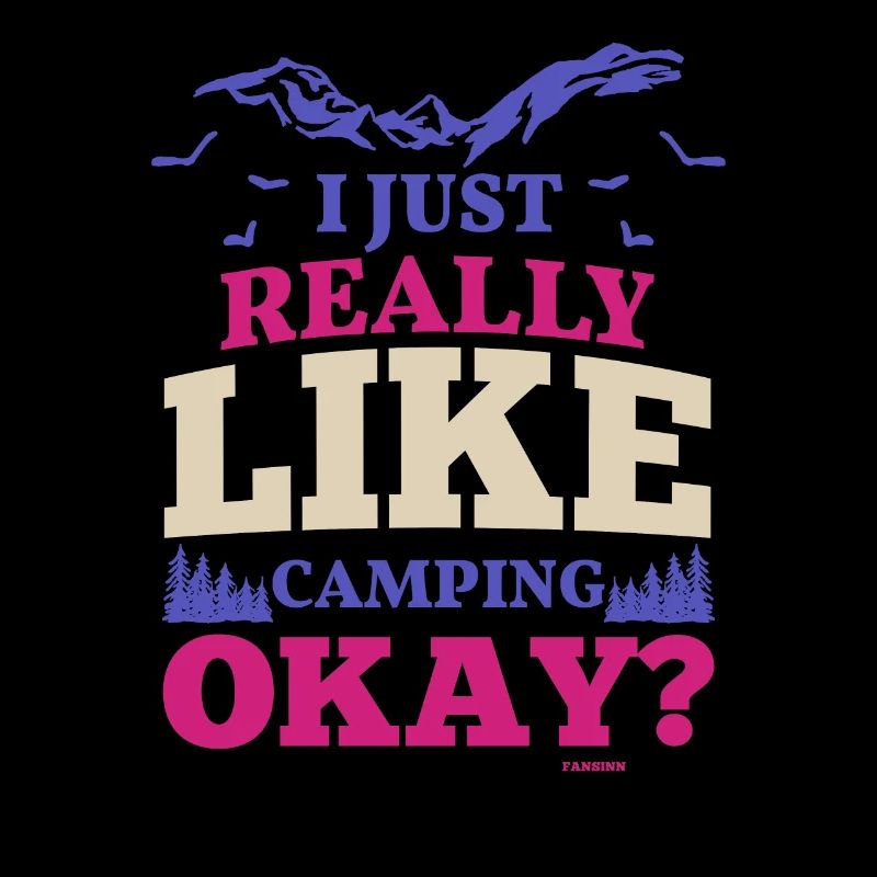 I just like camping