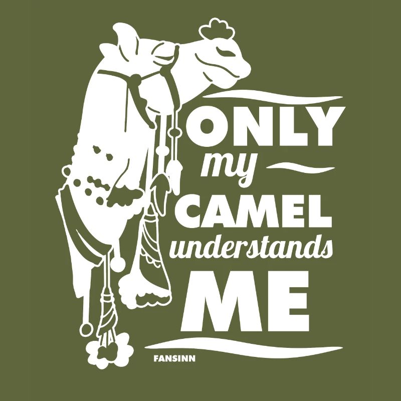 Only My Camel Understands Me