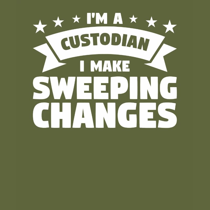 I'm A Custodian I Make Sweeping Changes School Jan