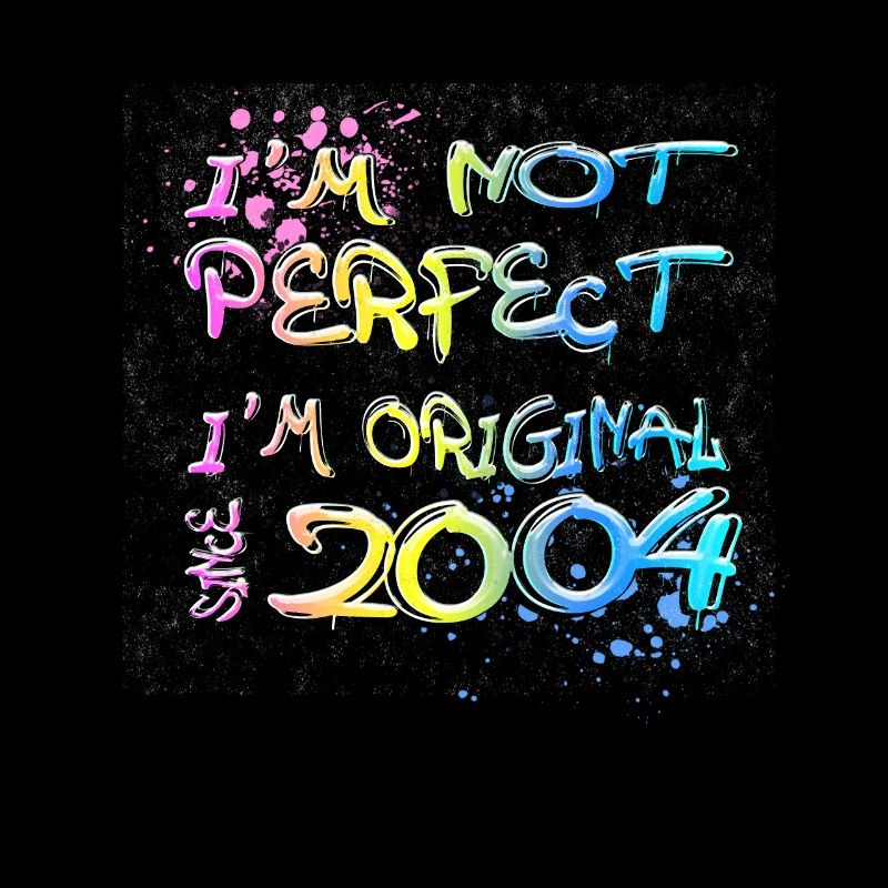 Je ne suis pas parfait, je suis original depuis 2004 Graffiti