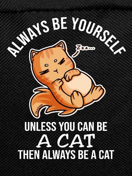Always Be Yourself Cat