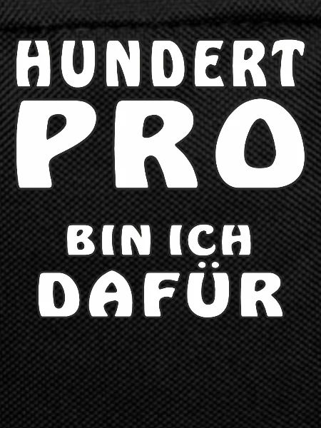 HUNDERT PRO BIN ICH DAFÜR