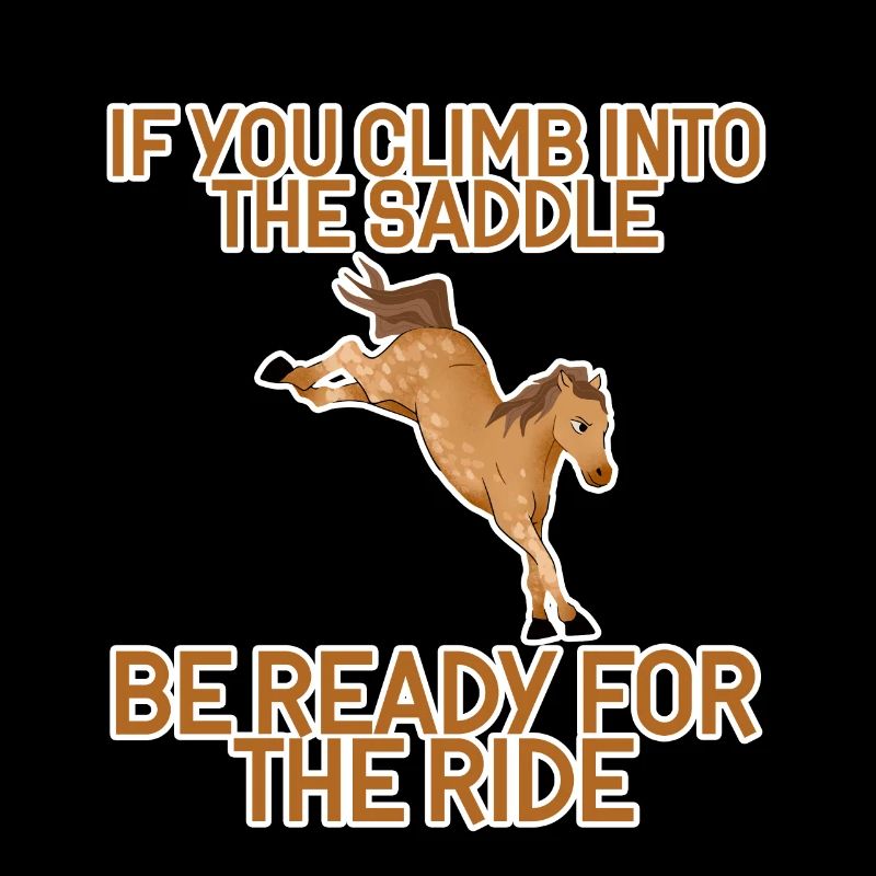 If You Climb Into The Saddle, Ready For The Ride 4