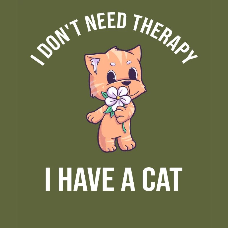I Dont Need Therapy I Have A Cat