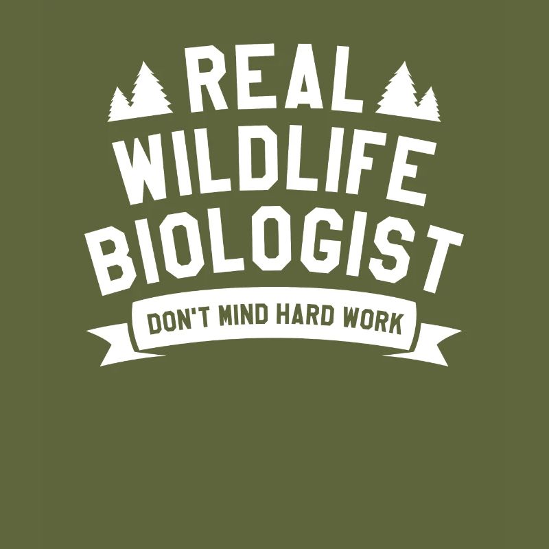 Real Wildlife Biologist Don't Mind Hard Work Biolo