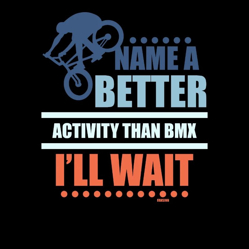 Name me something better than riding BMX
