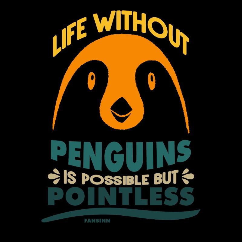Life Without Penguins Is Possible But Pointless