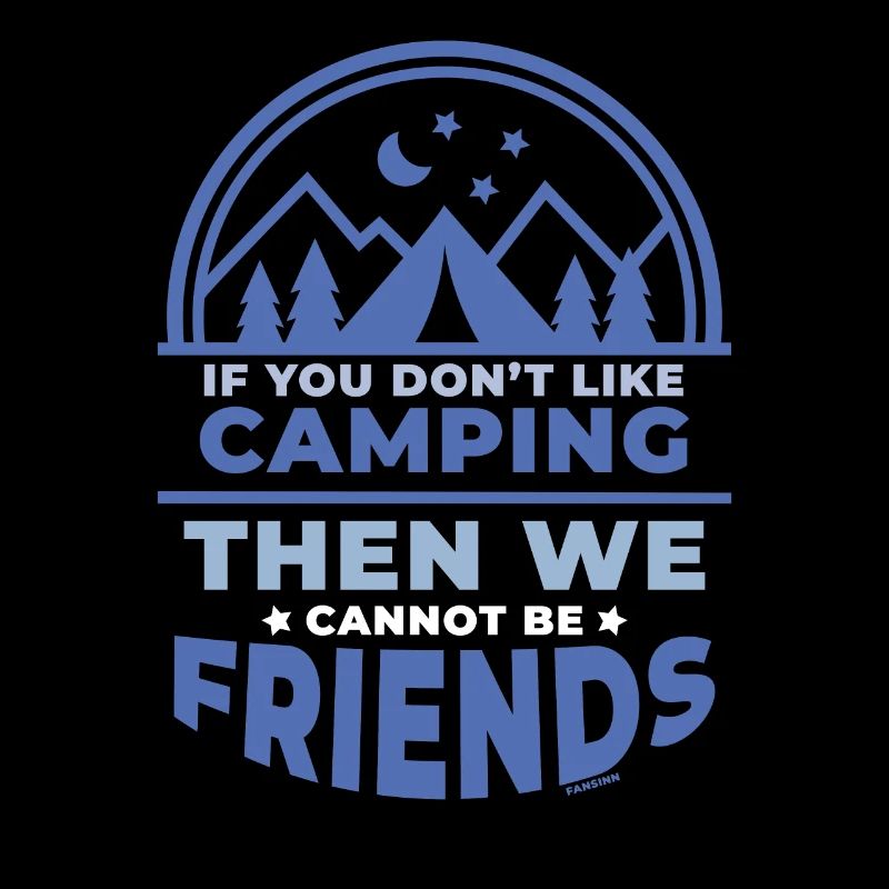 Camping Friends Funny Saying Camping