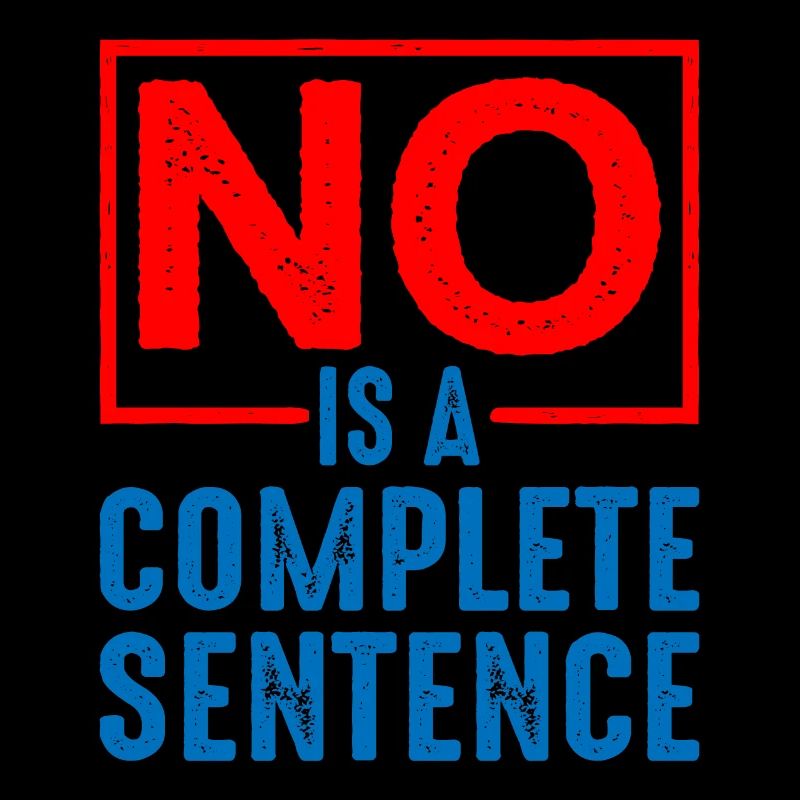 No Is A Complete Sentence 19