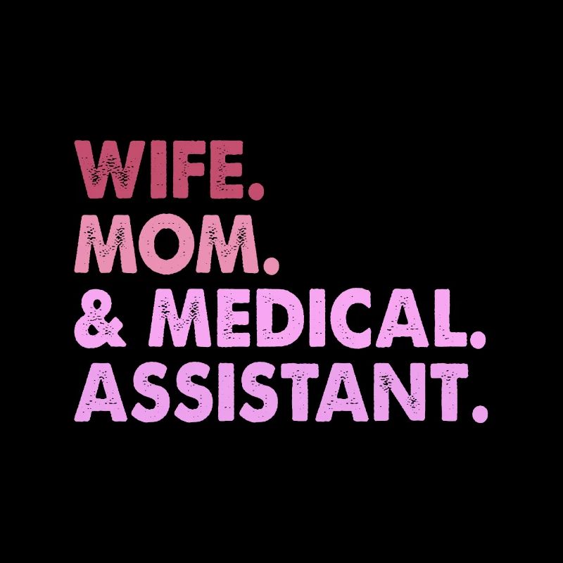 Ehefrau Mutter & medizinische Assistentin Medizin