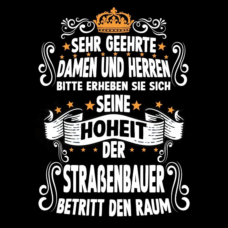Straßenbau T Handwerker Sprüche Straßenbauer