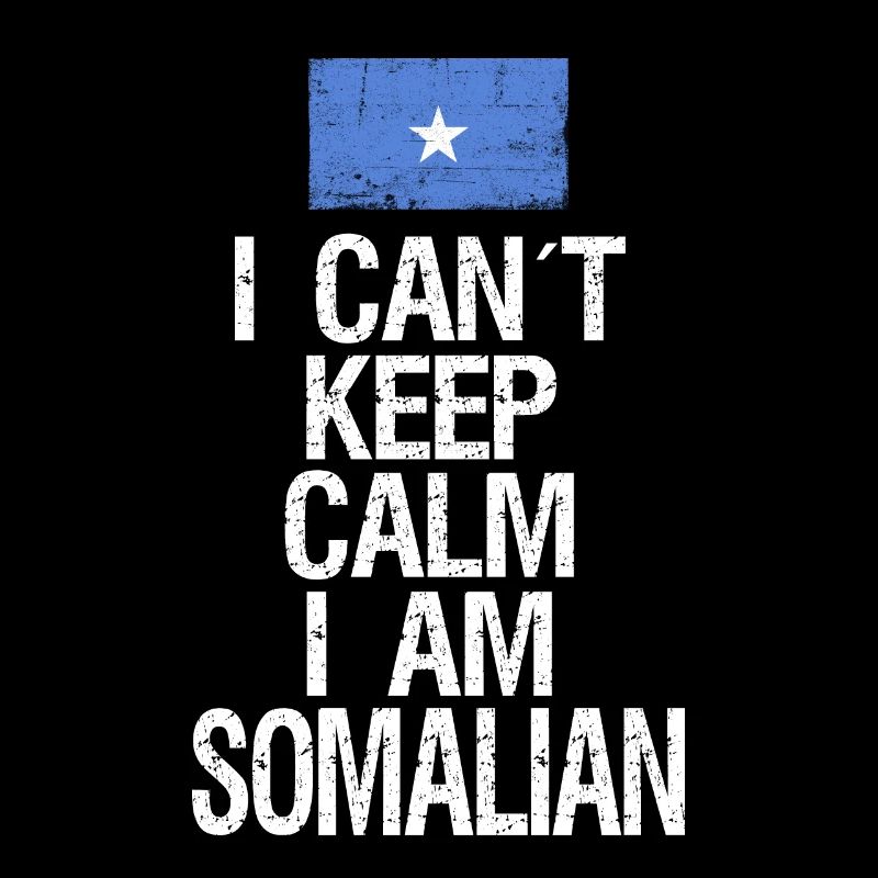I can not Keep Calm I am Somali