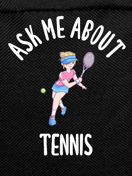 Ask Me About Tennis