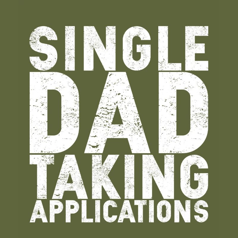 Single Dad Taking Application