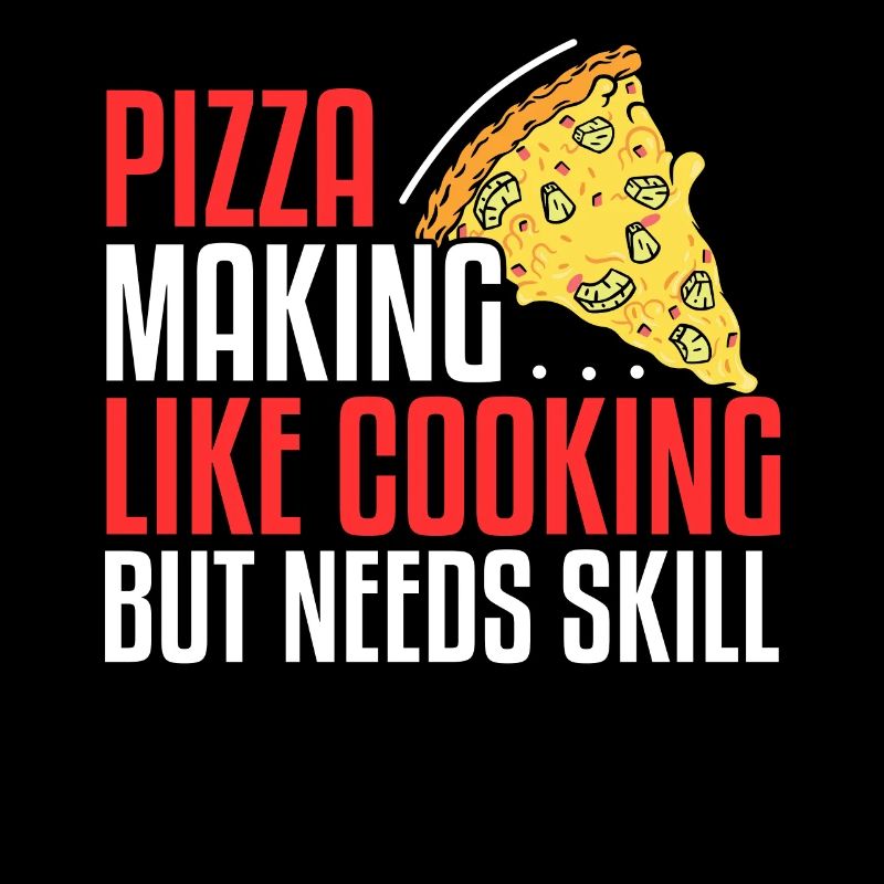 Pizza Making Like Cooking But Needs Skill