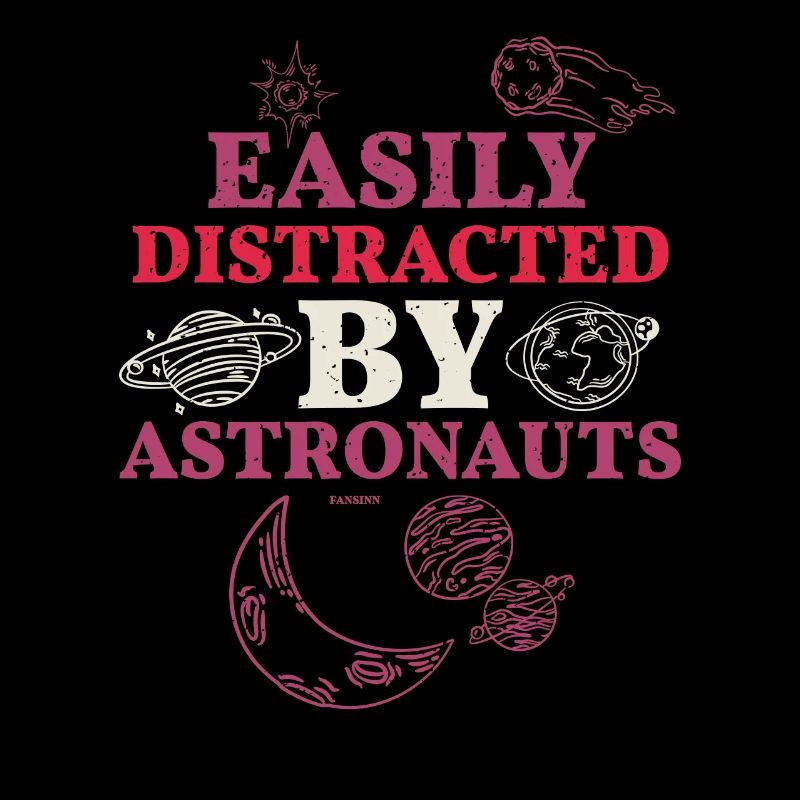 simply distracted by astronauts