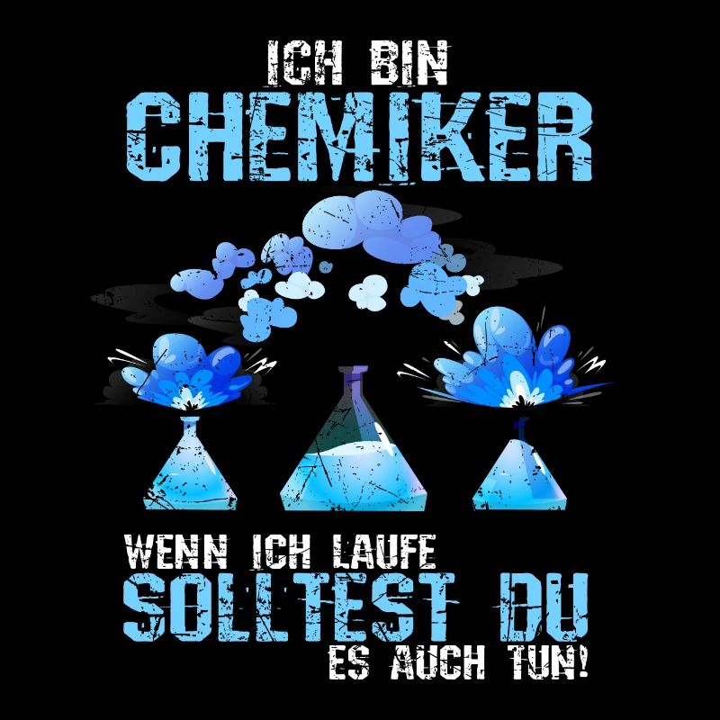 Ich Bin Chemiker Wenn Ich Laufe Solltest Du Es Auc
