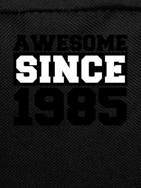 Awesome since 1985