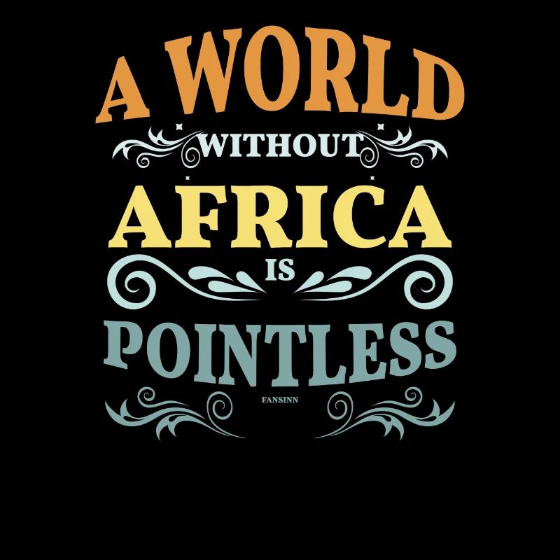 A world without Africa is meaningless