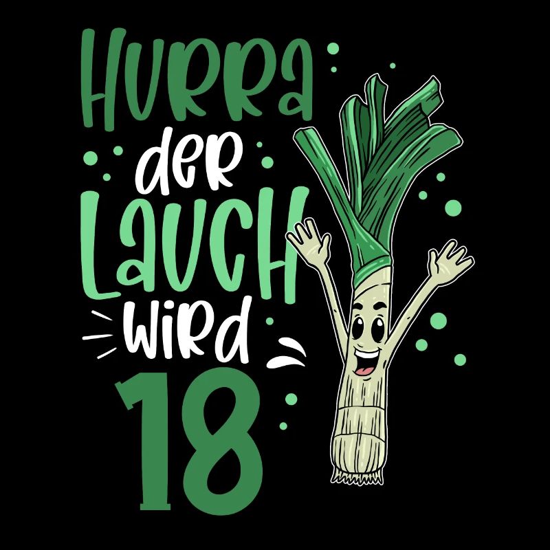Hurra der Lauch wird 18
