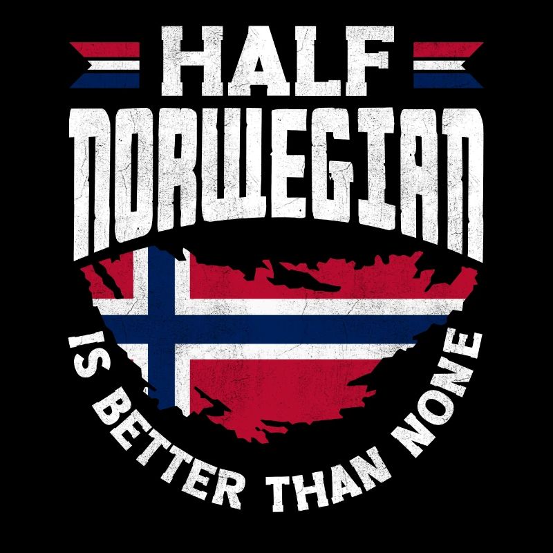 Norway Flag Half Norwegian is Better Than None