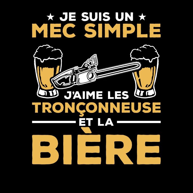 Je Suis Un Mec Simple J'aime Les Tronçonneuses Et