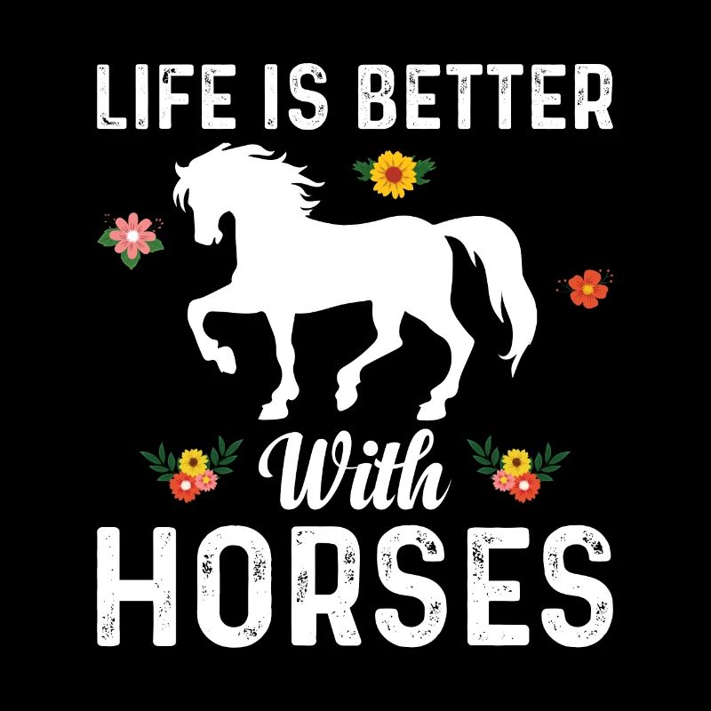 La vie est meilleure avec les fleurs de chevaux