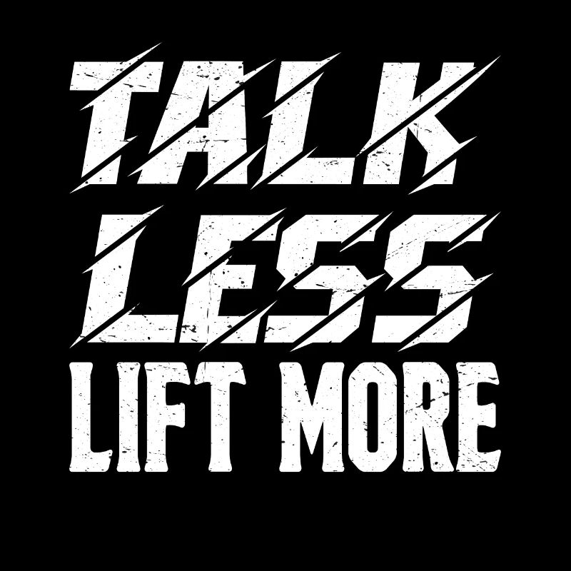 Talk Less Lift More 13
