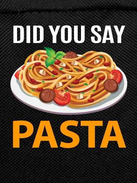 Did you say pasta?