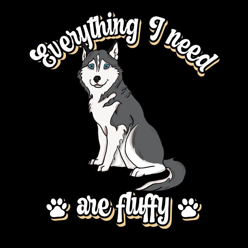 Everything I need are fluffy süßes Hunde Grey